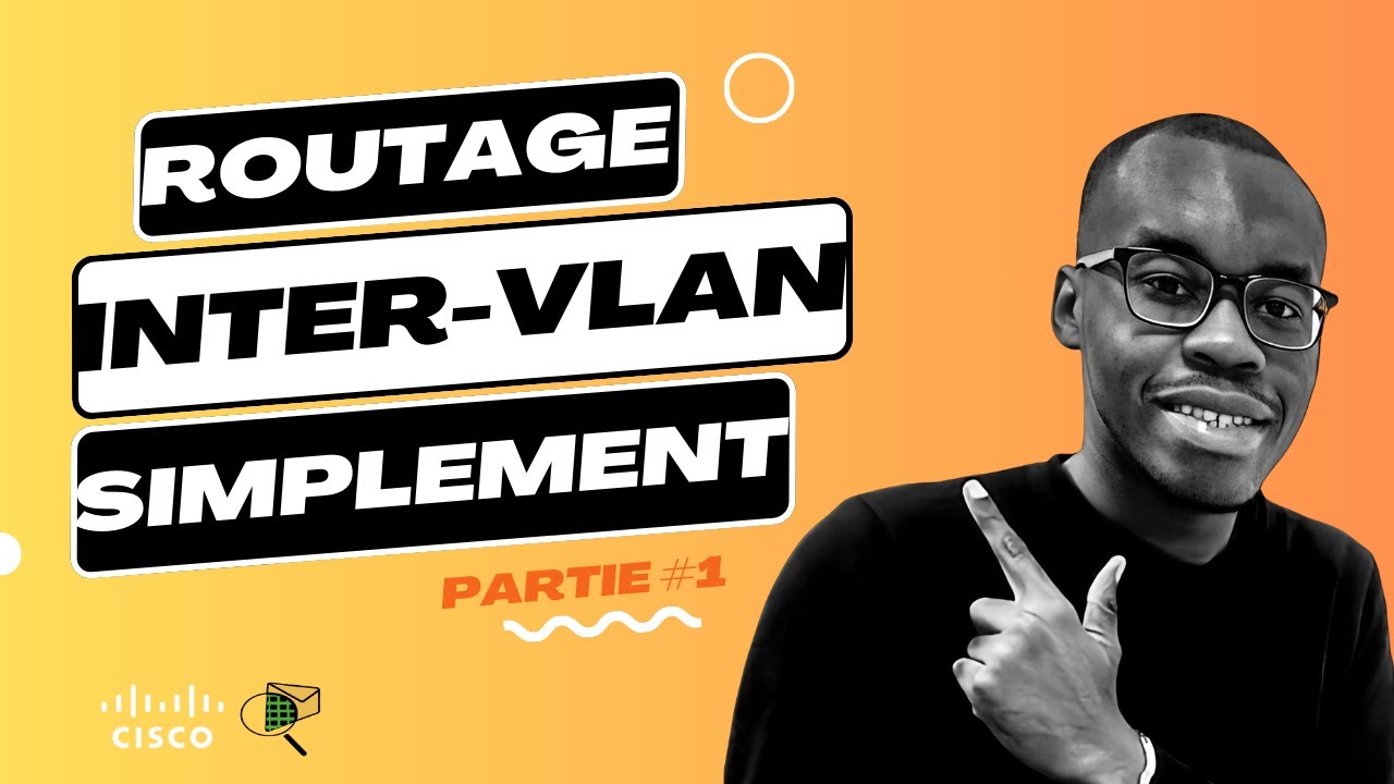 Configurer le Routage inter-VLAN [ Partie 1] sur cisco Packet Tracer