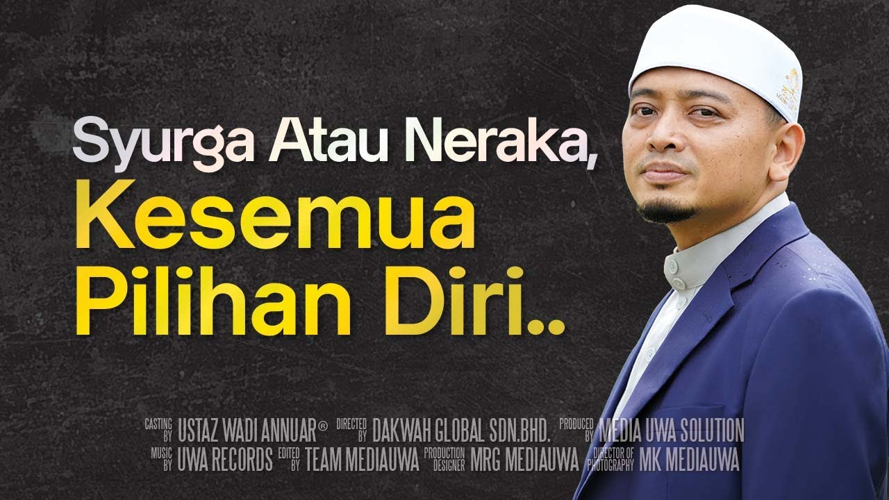 MAHSYAR 7 : Syurga Atau Neraka, Kesemua Pilihan Diri.. | Ustaz Wadi Annuar