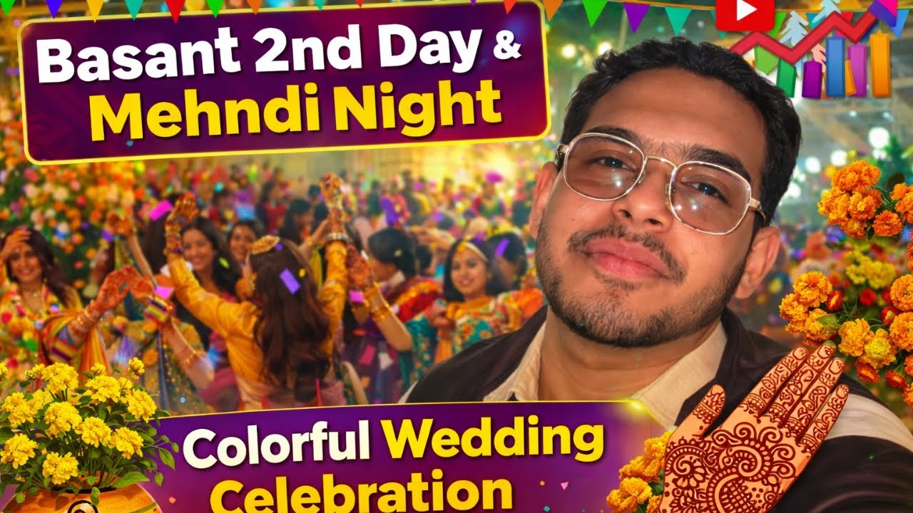 Basant 2nd Day & Mehndi Night | Colorful Wedding Celebration | Desi Mehndi Vibes