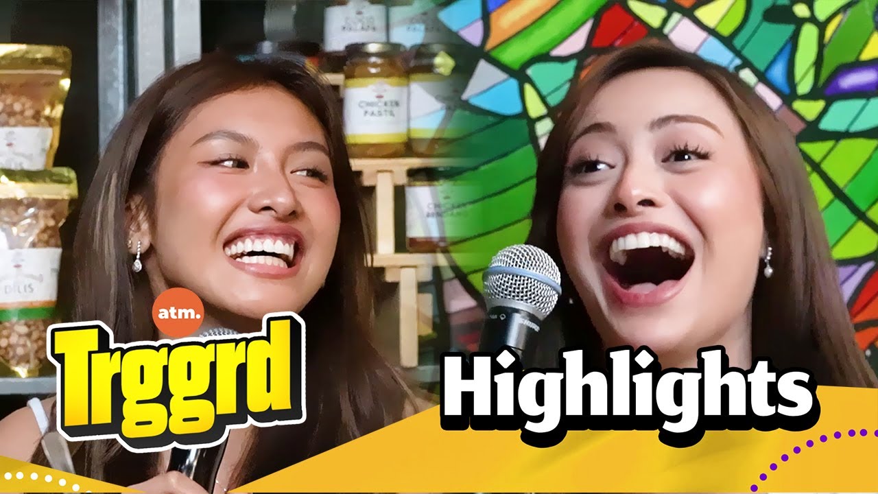 TRGGRD!: Thea Astley and Cheska Fausto get SENTIMENTAL!