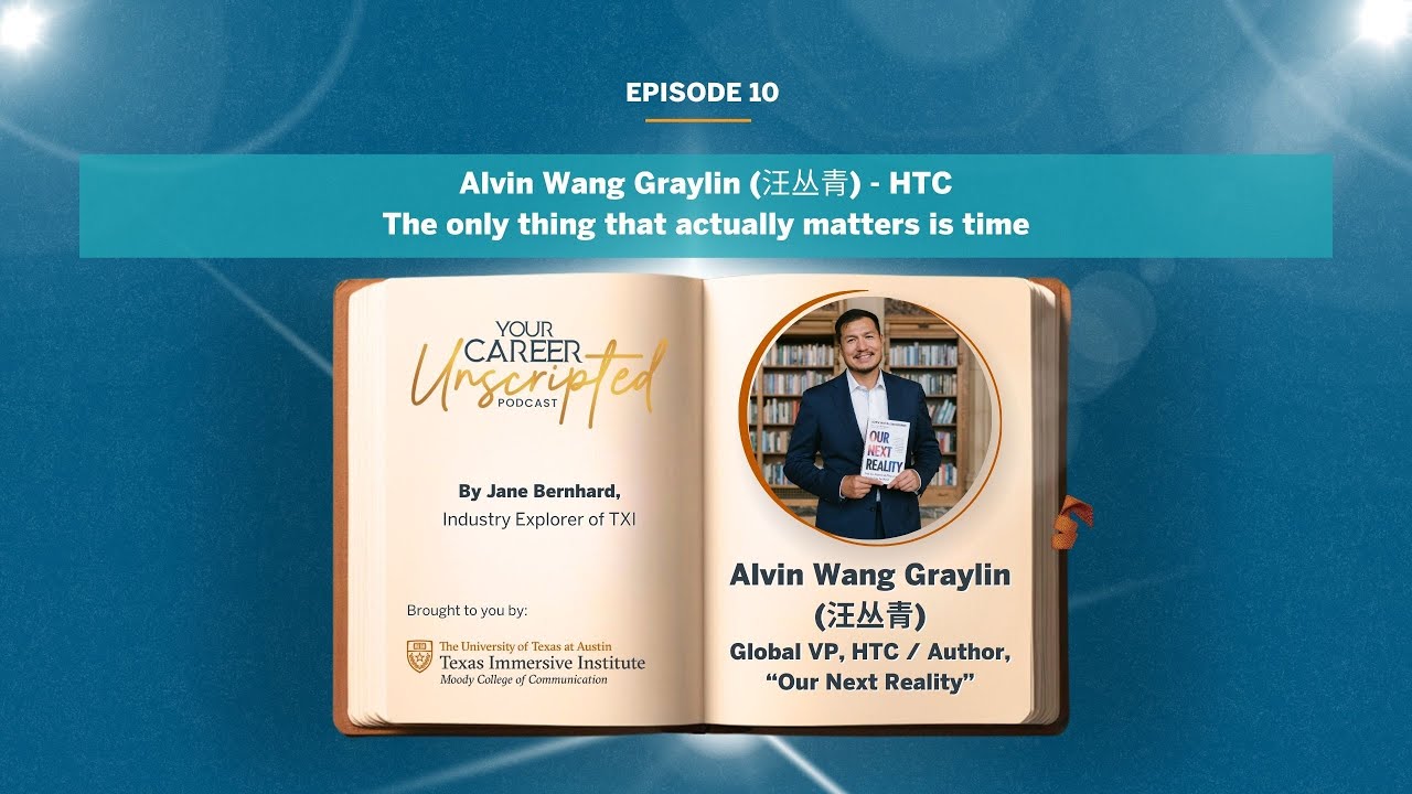 Alvin Wang Graylin (汪丛青) - HTC - The only thing that actually matters is time