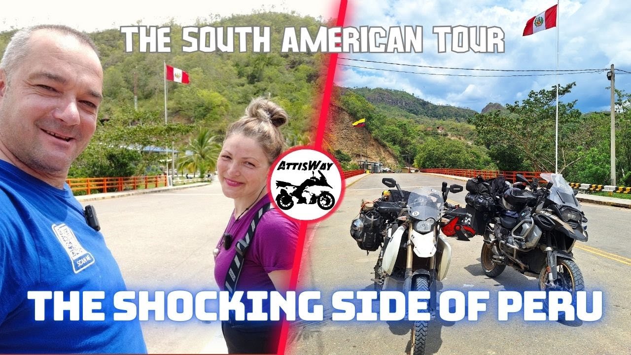 Motorcycle Trip to South America: The Shocking Side of Peru – The First Days!  