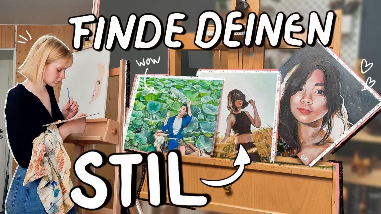 So findest DU als KünstlerIn DEINEN STIL!  - Tipps und Tricks zum besser werden und zur Einstellung!