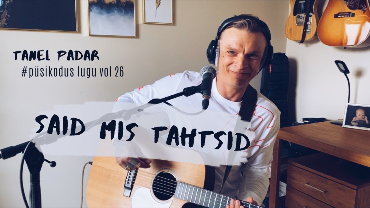 TANEL PADAR – SAID MIS TAHTSID (akustiline) #püsikodus vol 26