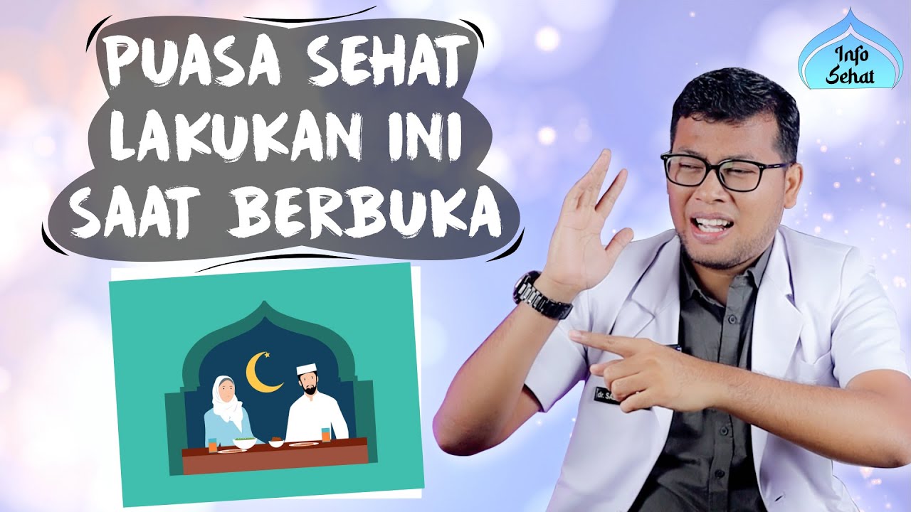 TIPS SEHAT SAAT BERBUKA PUASA - DOKTER SADDAM ISMAIL