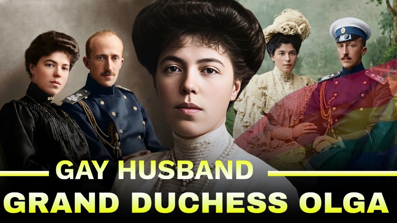 Grand Duchess Olga: 15 Years With a German Gay Husband and a Scandalous Escape