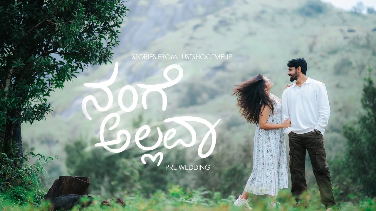 NANGE ALLAVA - PRE-WEDDING| RENUKA & CHANDANA || JUSTSHOOTMEUP