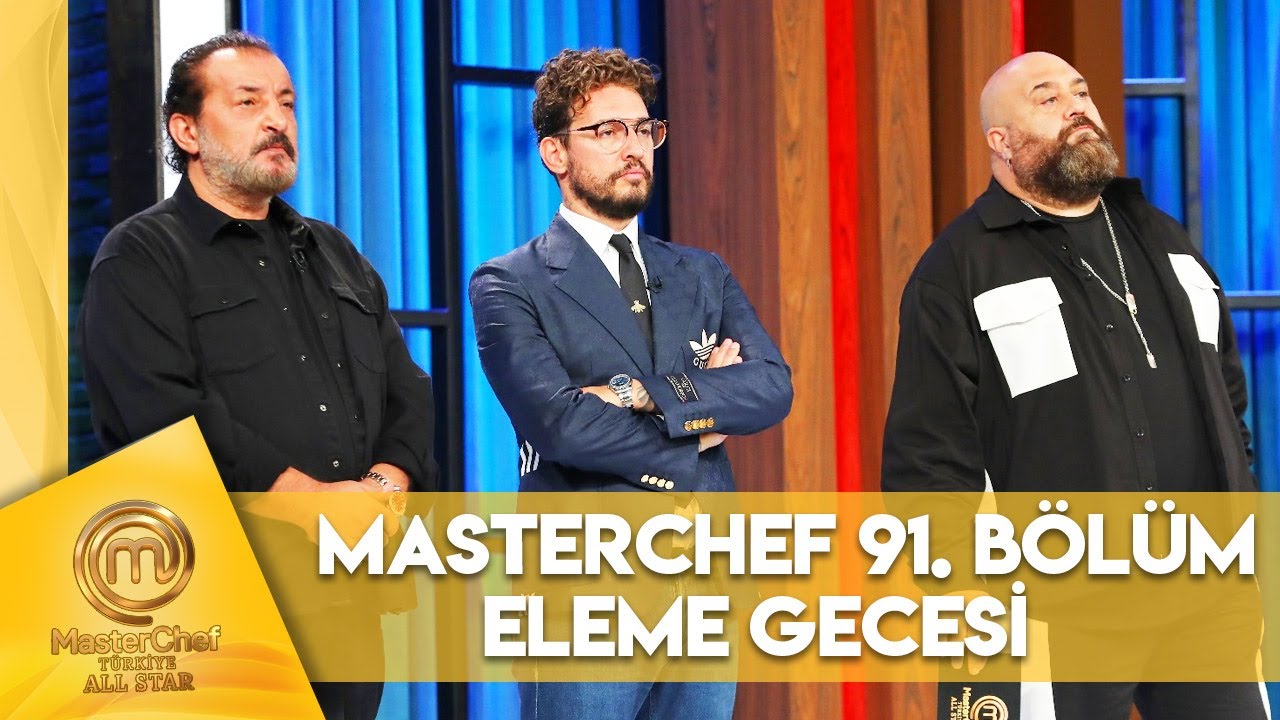 MasterChef T&uuml;rkiye All Star 91. B&ouml;l&uuml;m
