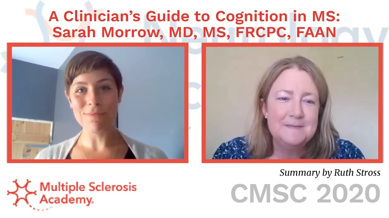 A Clinician's Guide to Cognition in MS: Sarah Morrow, MD, MS, FRCPC, FAAN | CMSC 2020 MS Academy