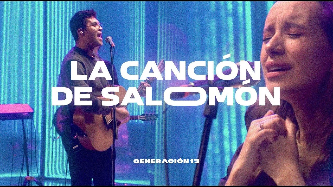 Generación 12 Ft. Johan Manjarrés, Sofia Mancipe -La Canción De Salomon (Martin Smith) Cover Español