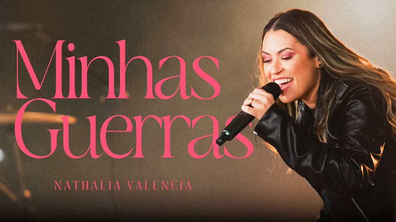 NATHALIA VALENCIA - MINHAS GUERRAS (ESPECIAL DE CANÇÕES)