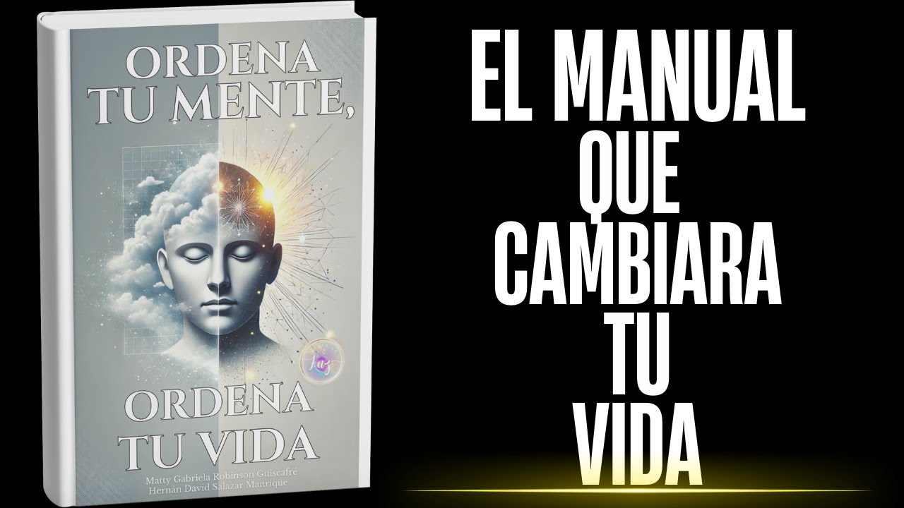 El Método Para Ordenar tu Mente y Cambiar tu Vida para Siempre (AUDIOLIBRO COMPLETO) Original