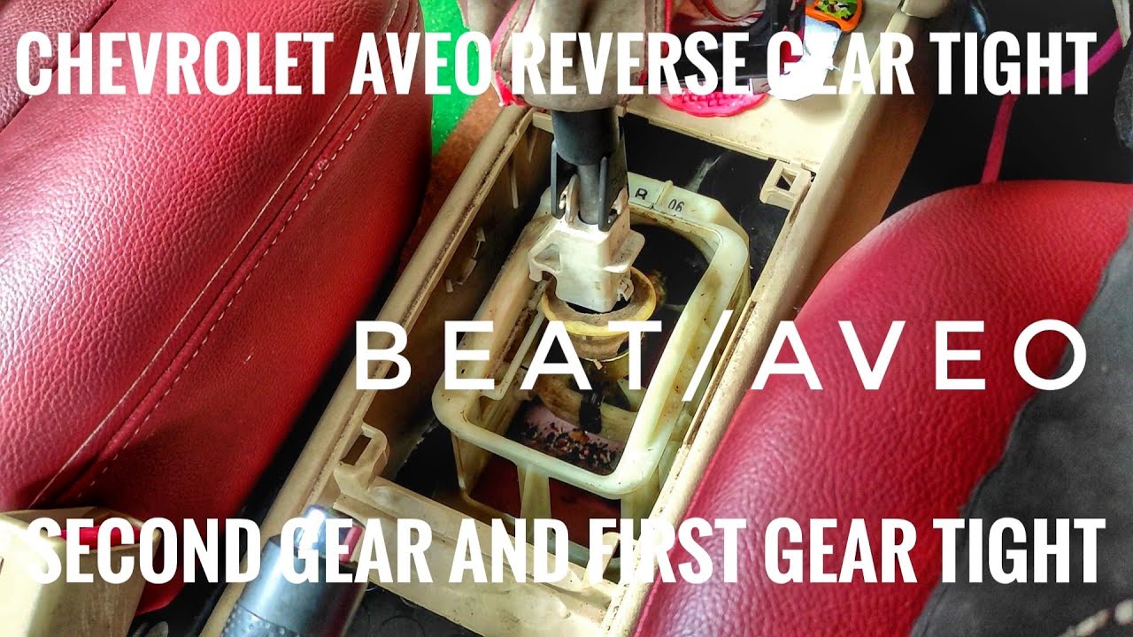 how to gear ptoblem Chevrolet aveo/beat 2 gear 1 gear and reverse problem #chevrolet #aveo