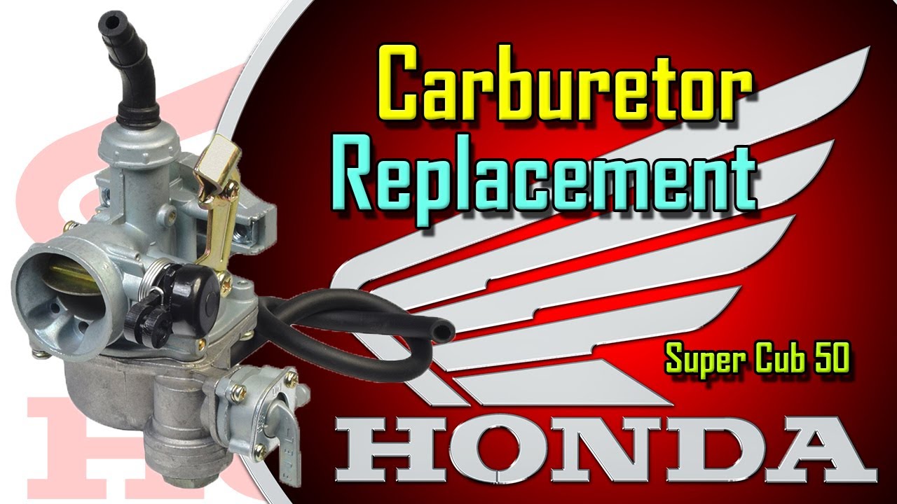 Motorcycle Repair  -  Honda Super Cub 50 Carburetor Replacement