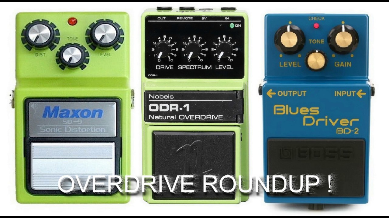 Maxon SD9 - Nobels ODR1 - Boss BD 2  Overdrive Roundup