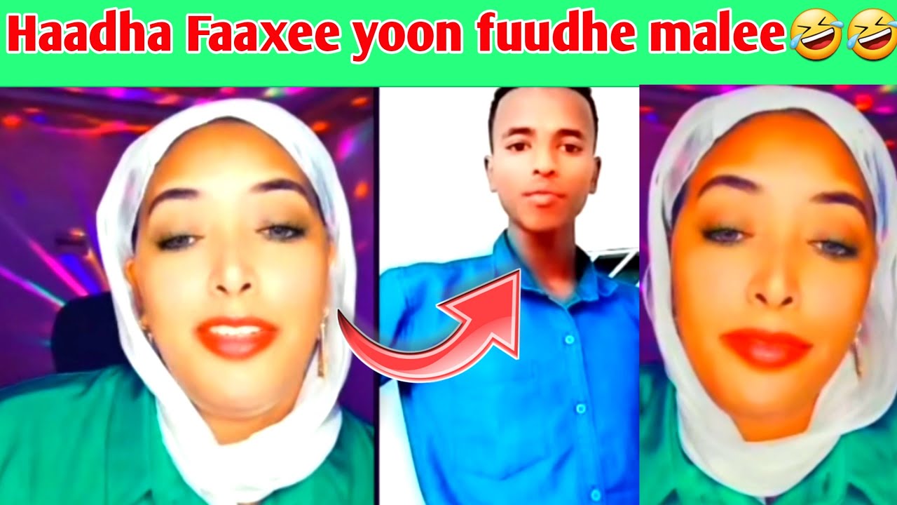 Haadha Faxee yoon fuudhe malee 🤣🤣
