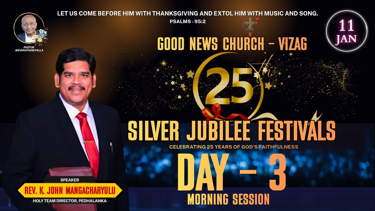 DAY - 3 MORNING | GOOD NEWS CHURCH - SILVER JUBILEE FESTIVALS || 11JAN2026 ||#johnmangacharyulu