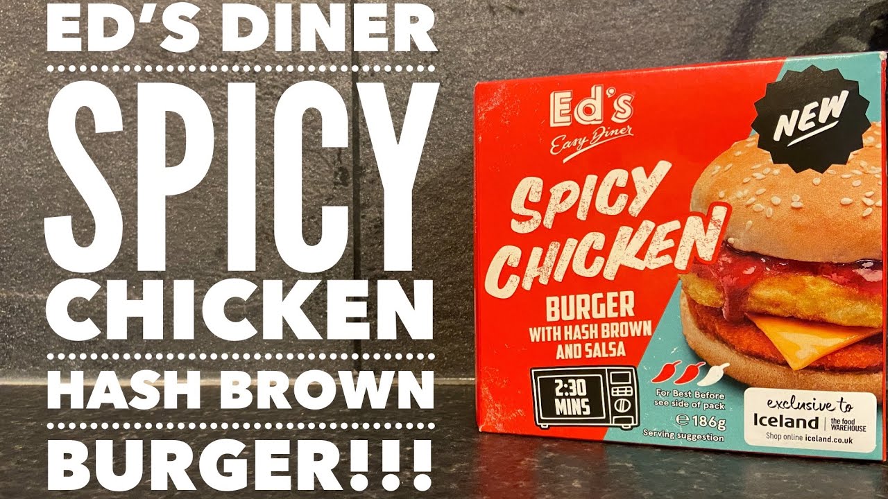 Iceland Ed's Diner Spicy Chicken Burger With Hash Brown And Salsa Review