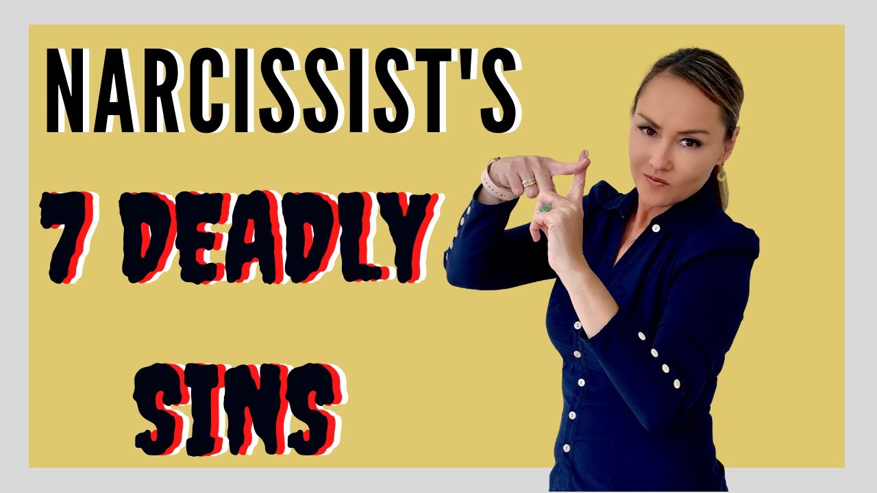 Narcissist 7 Deadly Sins (Warning Signs and How to Protect Yourself)