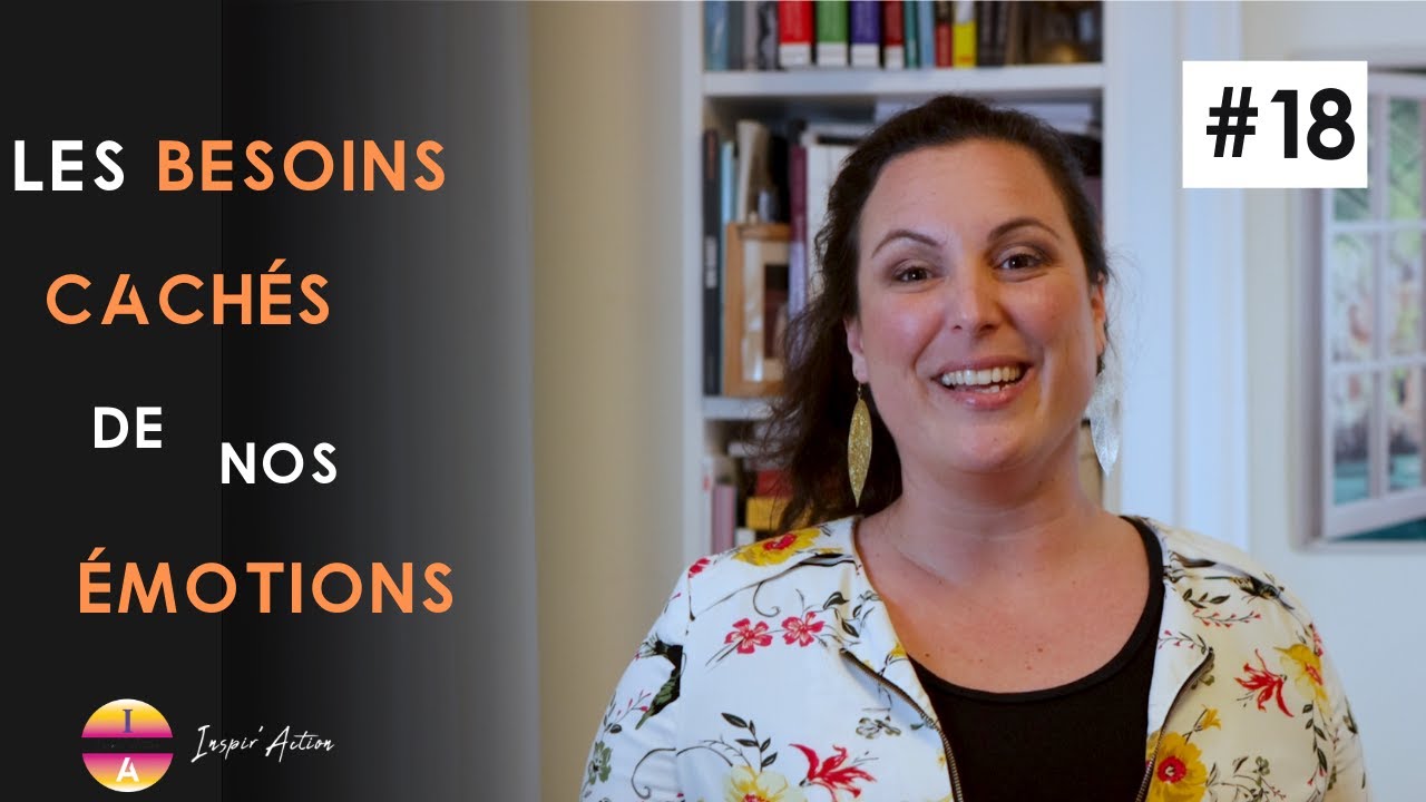 #18 Inspir'action: Les besoins cachés derrières nos émotions