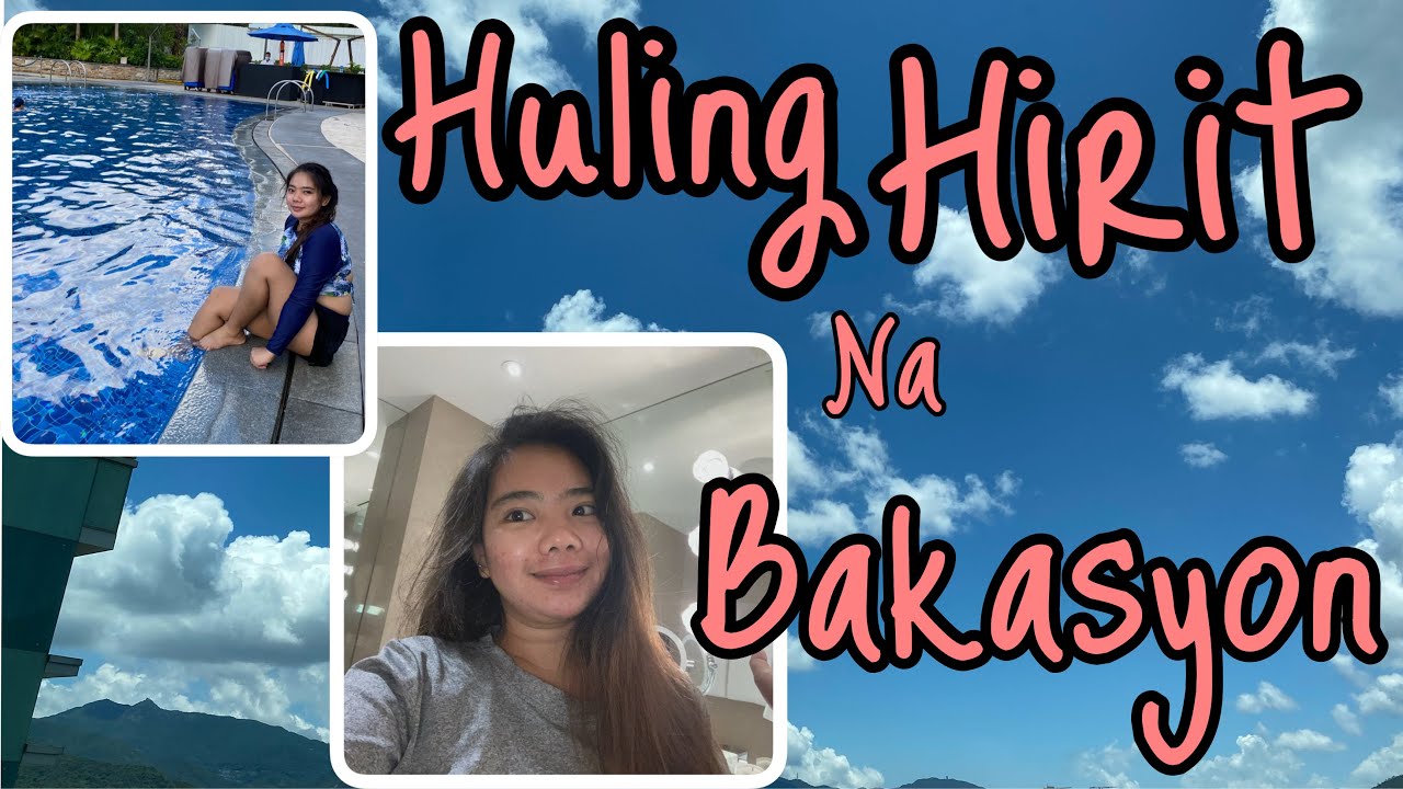 HULING HIRIT NA BAKASYON