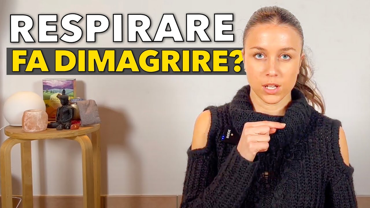 Come si respira | Respirare bene per vivere meglio | Respirare aiuta a dimagrire?