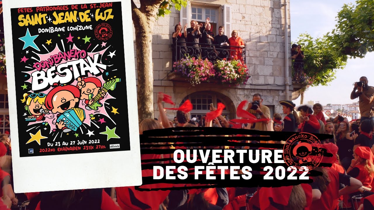 Ouverture des fêtes de Saint jean de Luz 2022