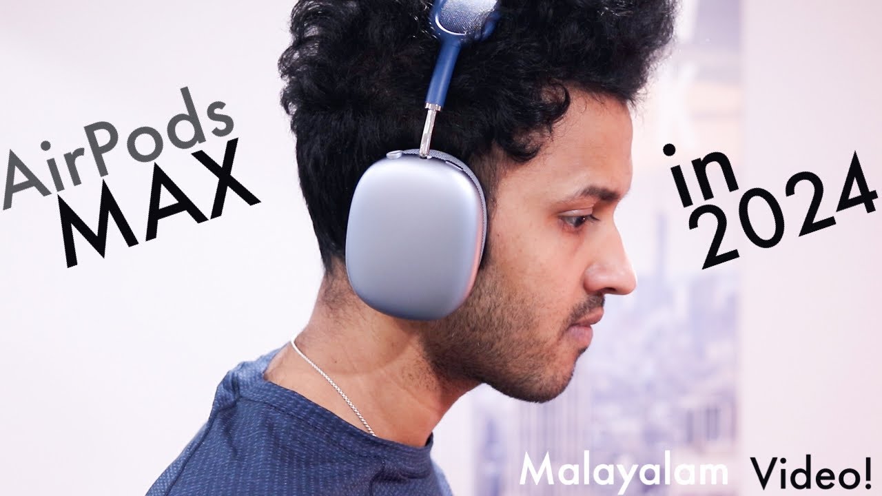 AirPods Max Malayalam Review in 2024.