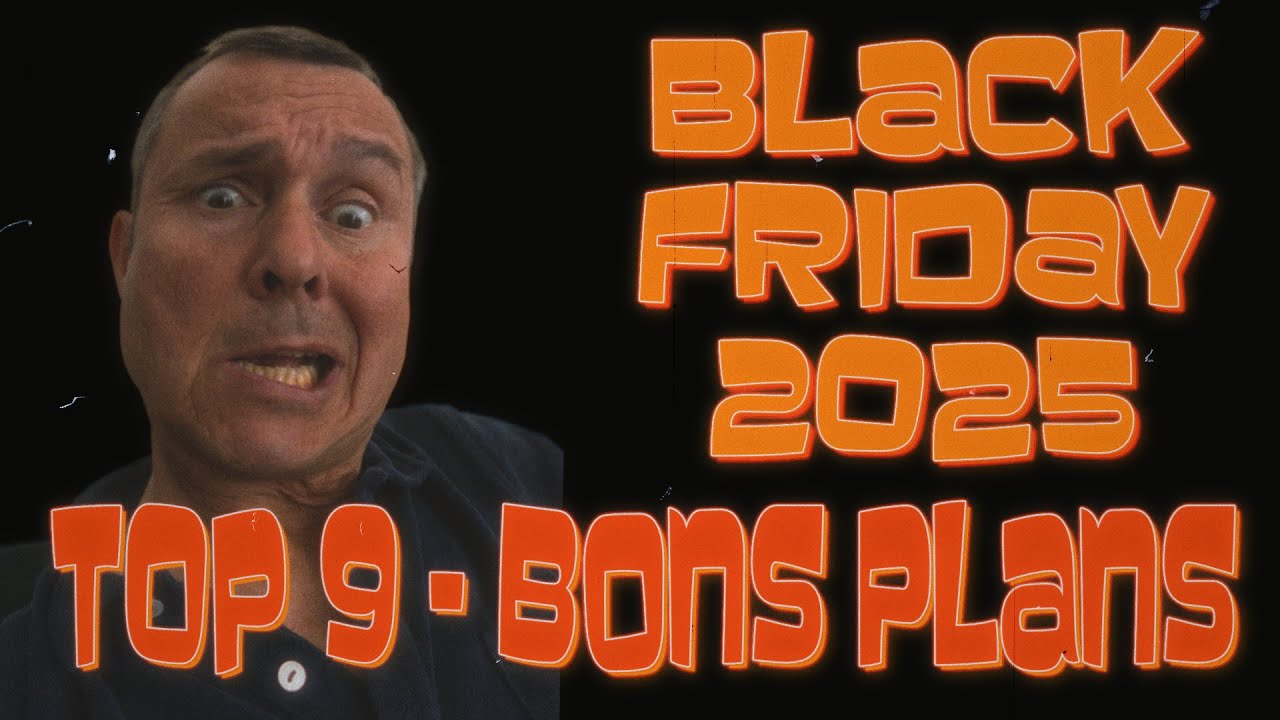 Black Friday 2025 - TOP 9 des bonnes affaires