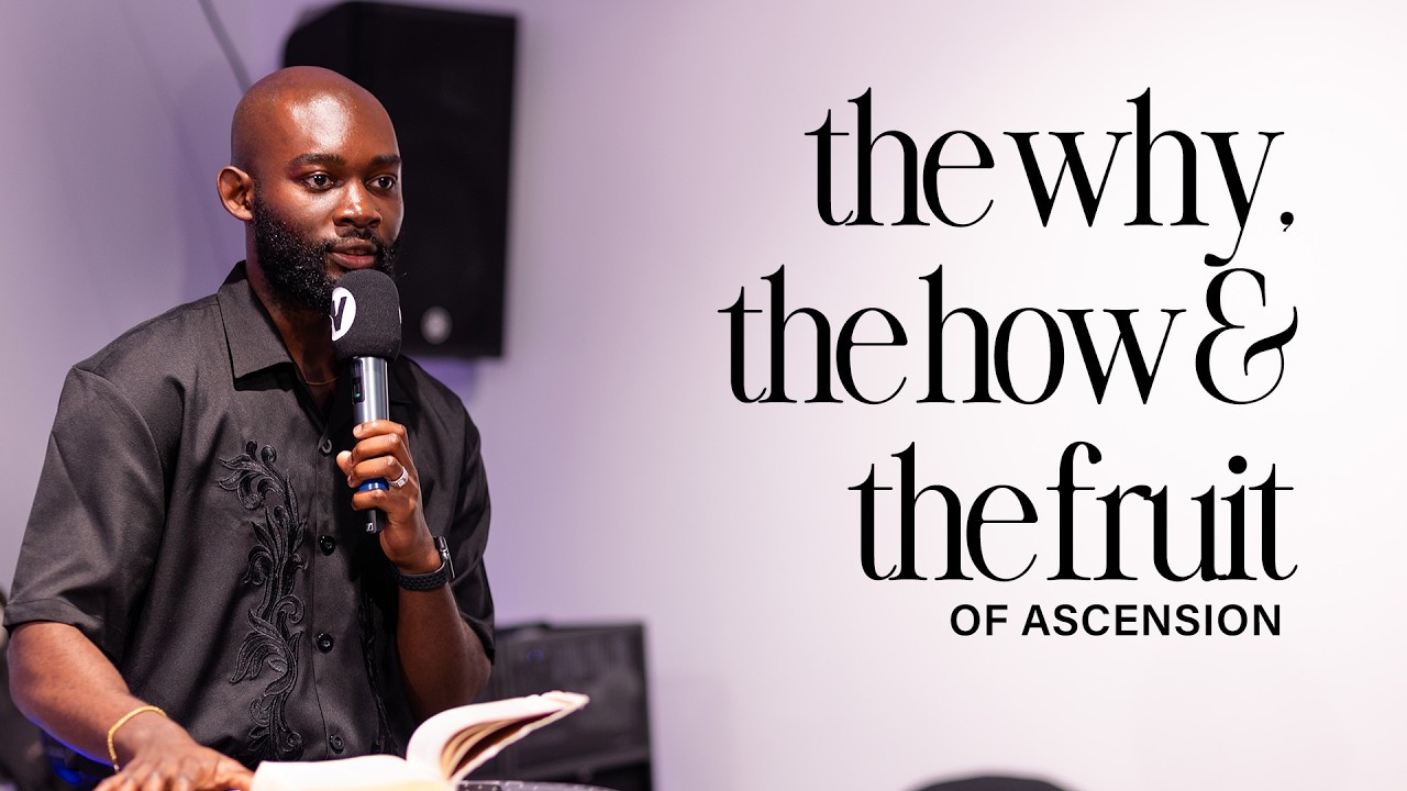 The Why, the How and the Fruits of Ascension - Leke Oyebola | February 2026