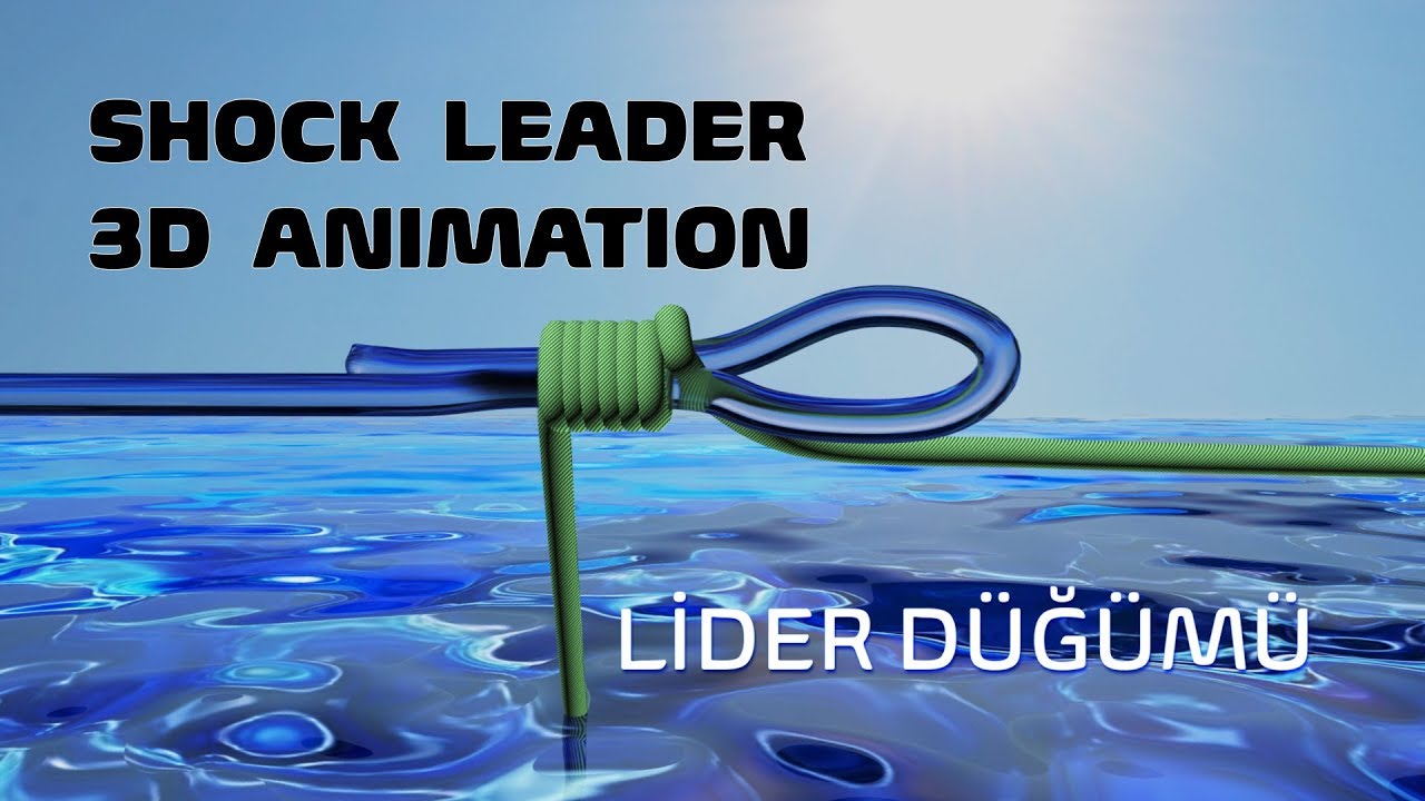 Lider Düğümü 3D Animasyon | Naylon ve İp Misina Bağlama | Albright Knot Shock Leader 2019