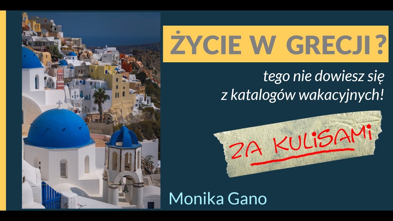 Życie w Grecji? Tego nie dowiesz się z katalogów wakacyjnych! BONUS - za kulisami