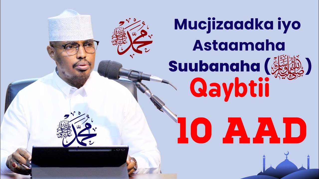 10 Mucjizaadka iyo Astaamaha Nabi Muxumad SCW || Sh Xassaan Abu Salmaan