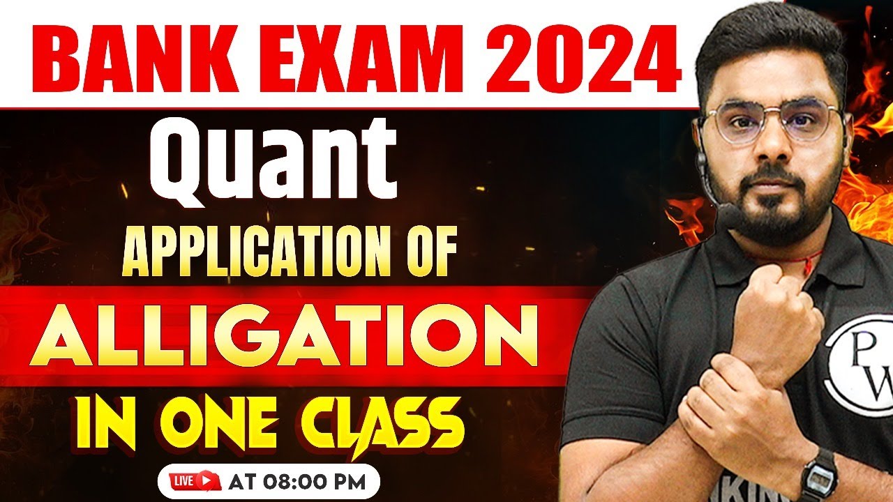 Bank Exam 2024 | Alligation One Shot | Application of Alligation | Quant by Sumit Sir