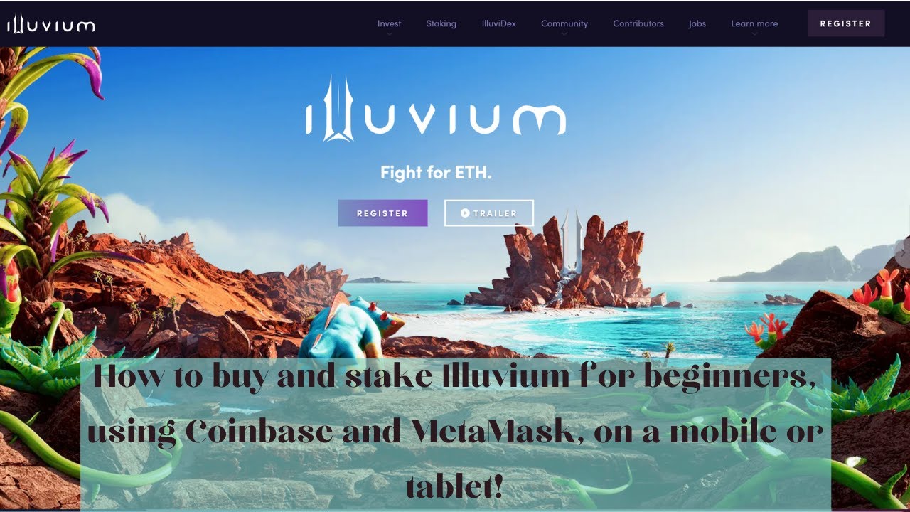How to buy and stake Illuvium for beginners, using Coinbase and MetaMask, on a mobile or tablet