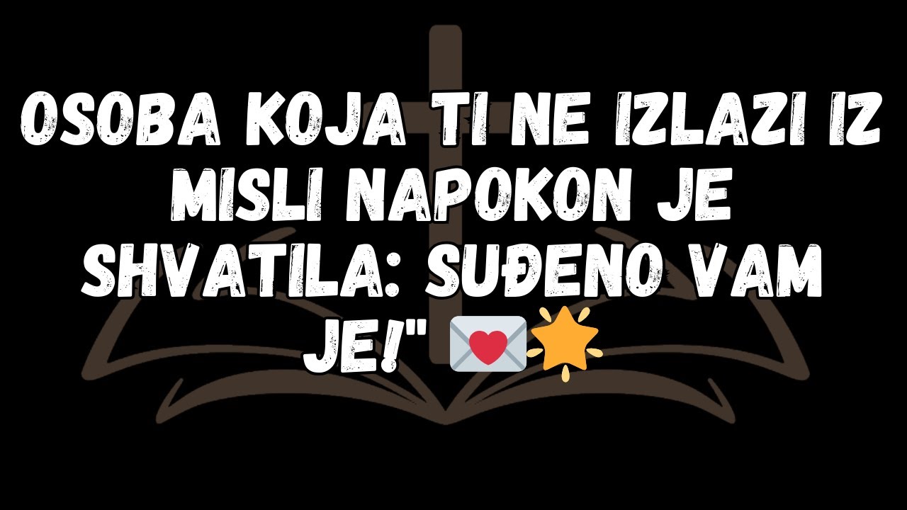 Osoba koja ti ne izlazi iz misli napokon je shvatila Suđeno vam je! 💌🌟