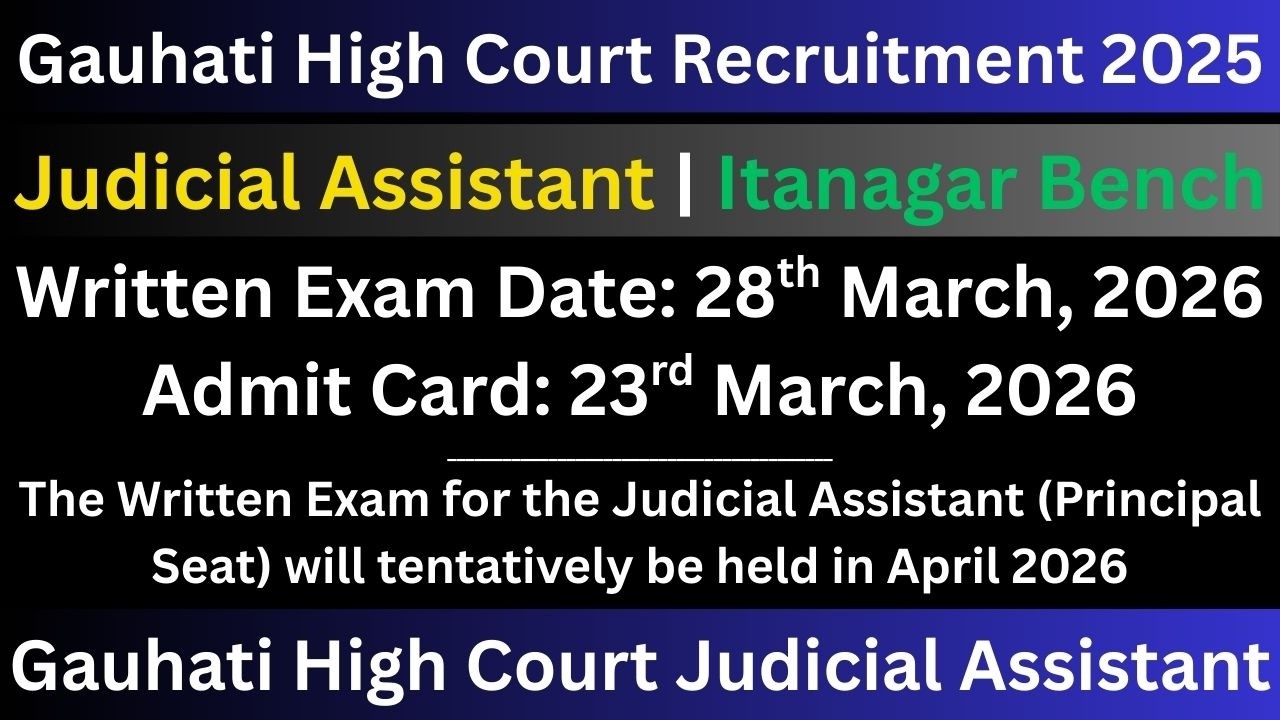 Gauhati High Court Judicial Assistant: Written Exam Date