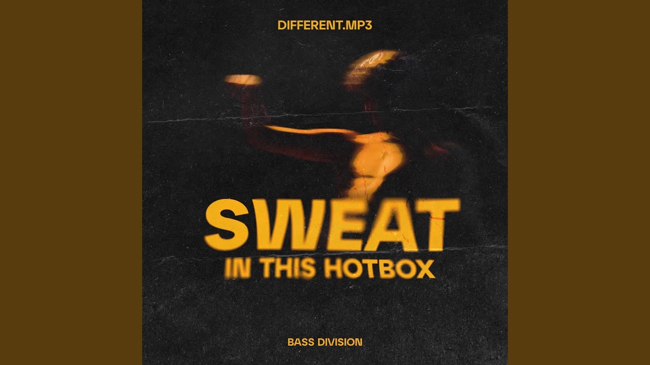 Sweat (In This Hotbox)