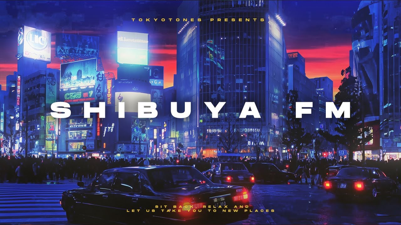 ✨🌃『 ＳＨＩＢＵＹＡ　ＮＩＧＨＴＳ』🌃✨ chill lofi beats + smooth jazz + city night vibes 24/7 東京都 渋谷  24時間 ローファイ ライブ