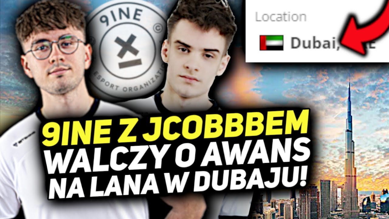 9INE Z JCOBBB-em WALCZY O AWANS na LANA W DUBAJU! HADES ON FIRE!
