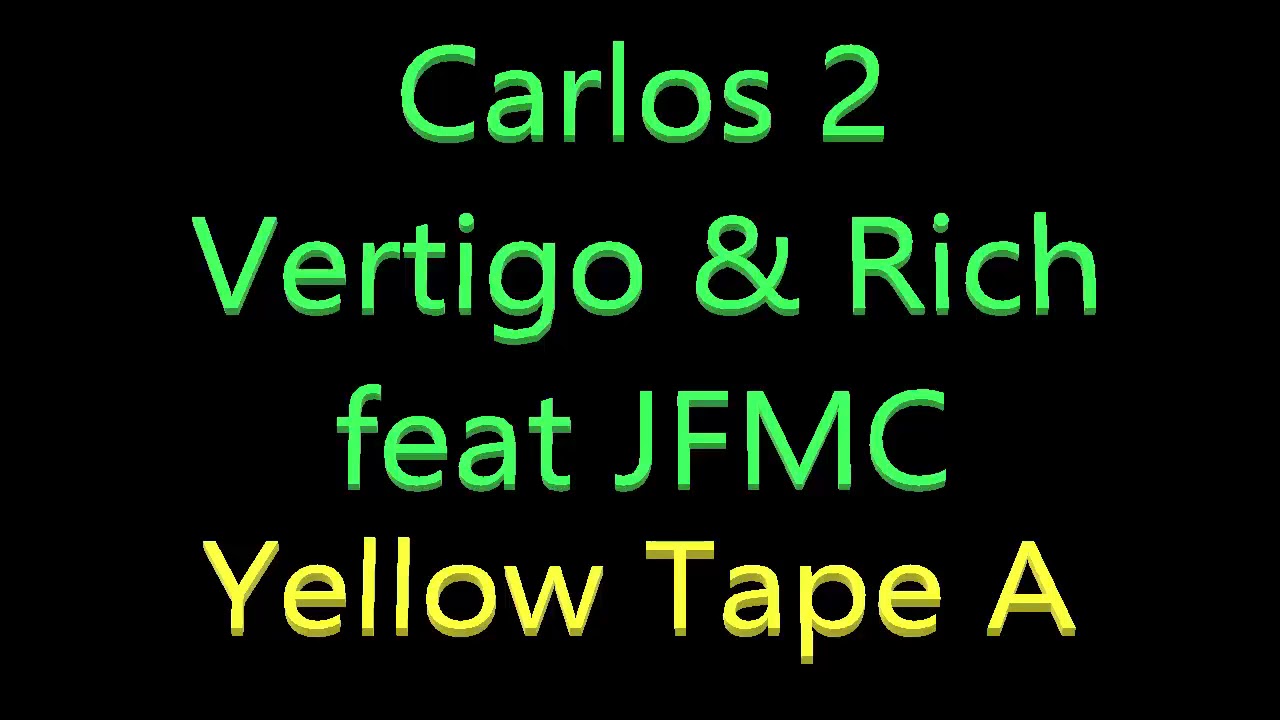 Vertigo & Rich Feat JFMC @ Carlos 2 Yellow Tape A