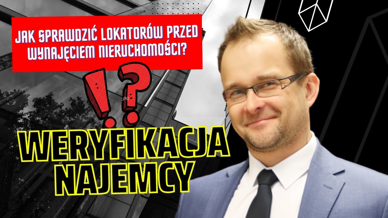Jak sprawdzić lokatorów przed wynajmem nieruchomości - weryfikacja najemców / LIVE z 2020