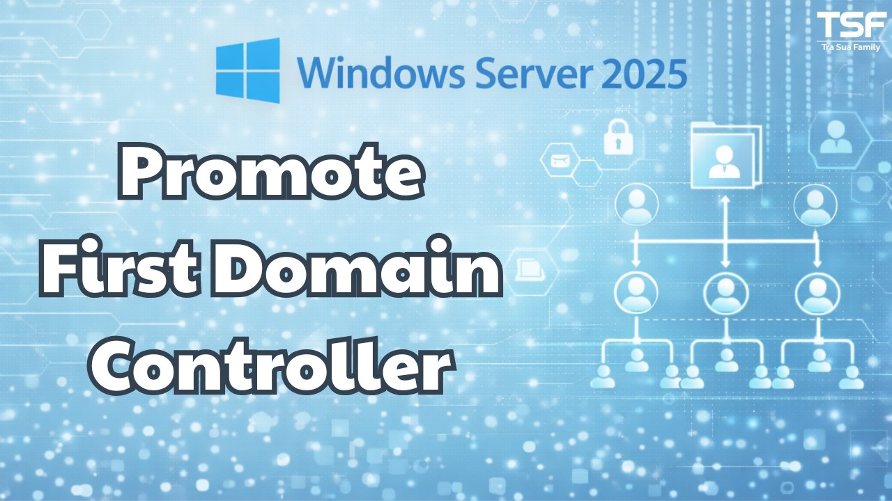 WinServer2025 - P2 Promote First Domain Controller on Windows Server 2025 (AD DS Setup)