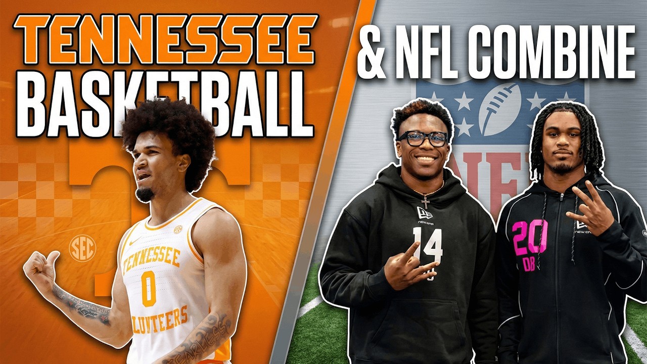 Tennessee Basketball, NFL Combine & QBs