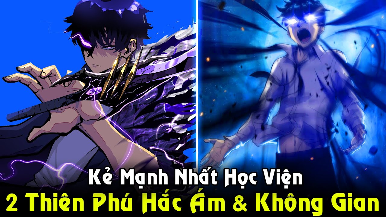 Thức Tỉnh 2 Thiên Phú Không Gian Và Hắc Ám Thành Kẻ Mạnh Nhất Học Viện | Full Phần 1 REVIEW TRUYỆN