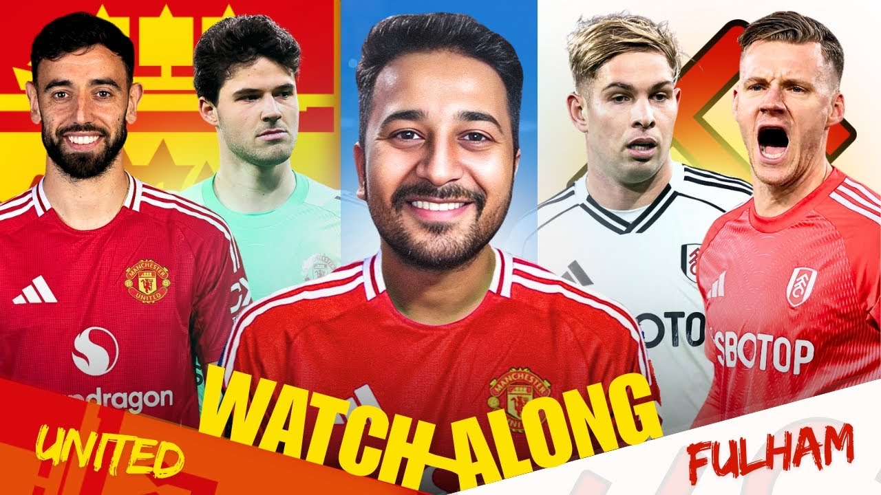 MANCHESTER UNITED VS FULHAM | WATCHALONG