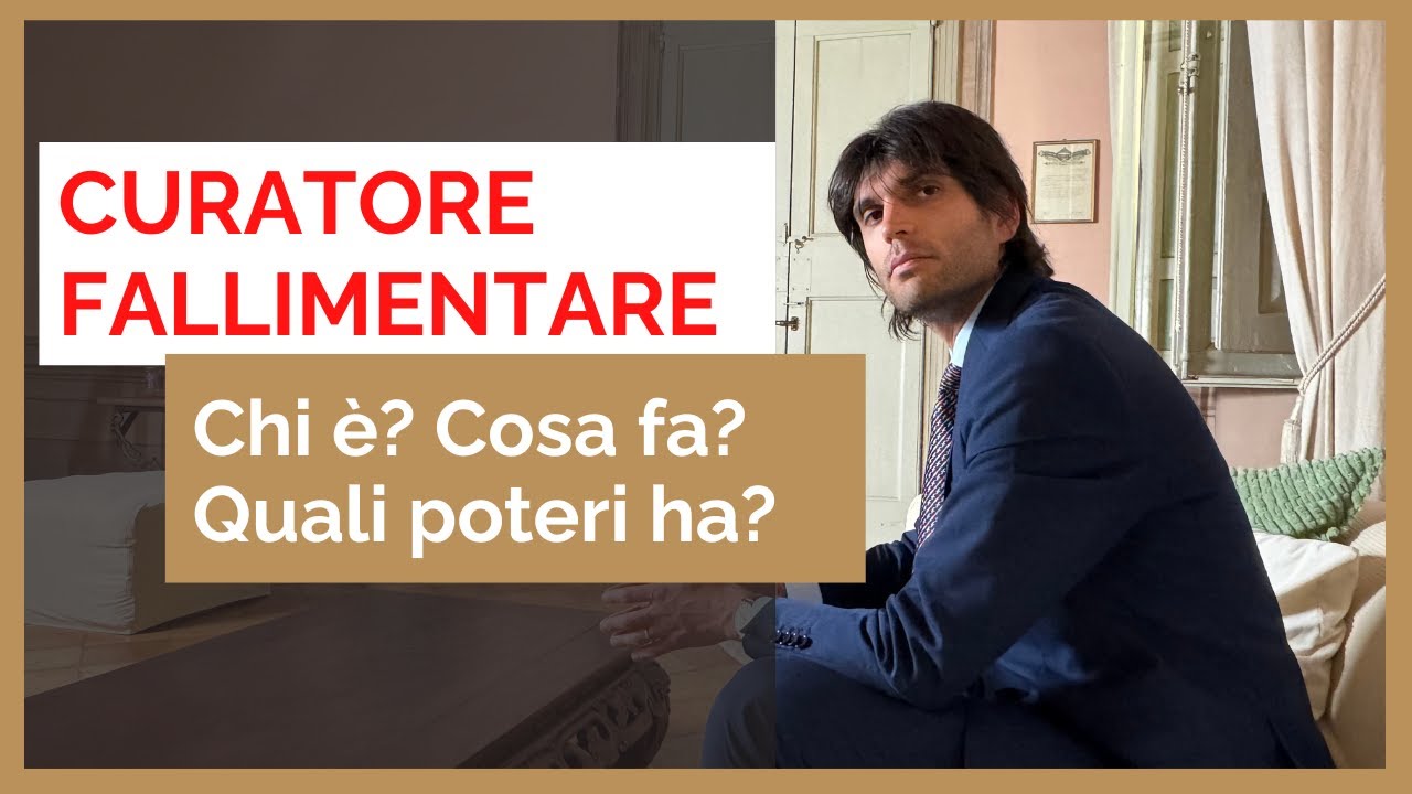 CURATORE FALLIMENTARE: CHI &Egrave;, COSA FA, QUALI POTERI HA?