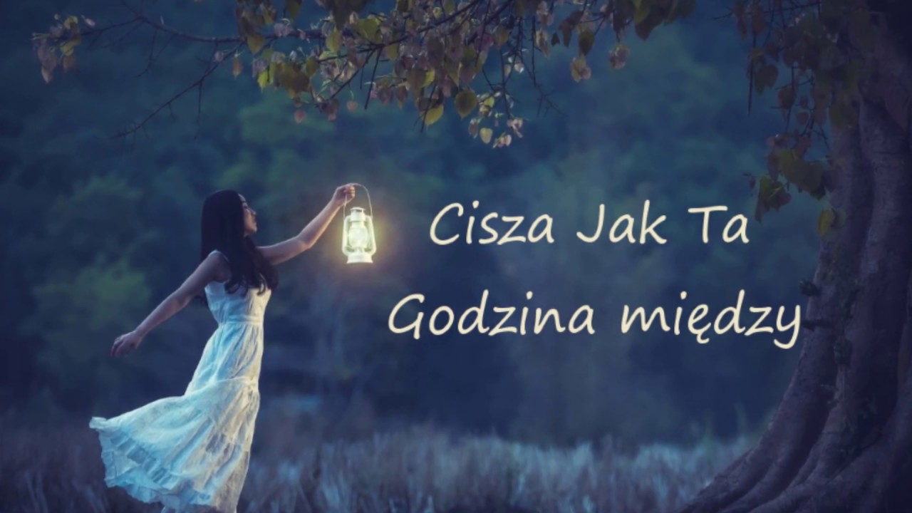 Cisza Jak Ta - Godzina między
