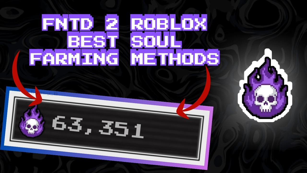 EASY WAYS TO OBTAIN SOULS IN FNTD2 (FAST, QUICK, SIMPLE)