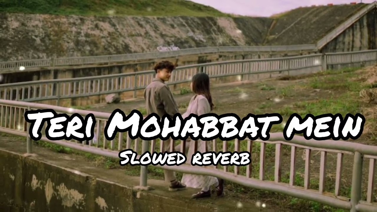 Teri Mohabbat Mein ❤️ | Heart Touching Love Song 2026 | Full Version